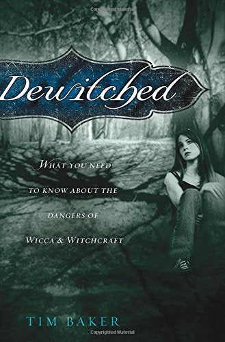 Dewitched: What You Need To Know About The Dangers Of Witchcraft & Wicca,Used