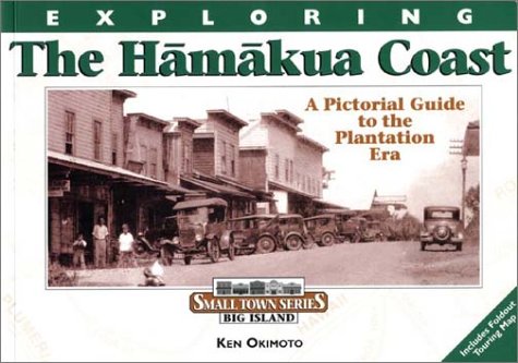 Exploring the Hamakua Coast (Small Towns Series),Used