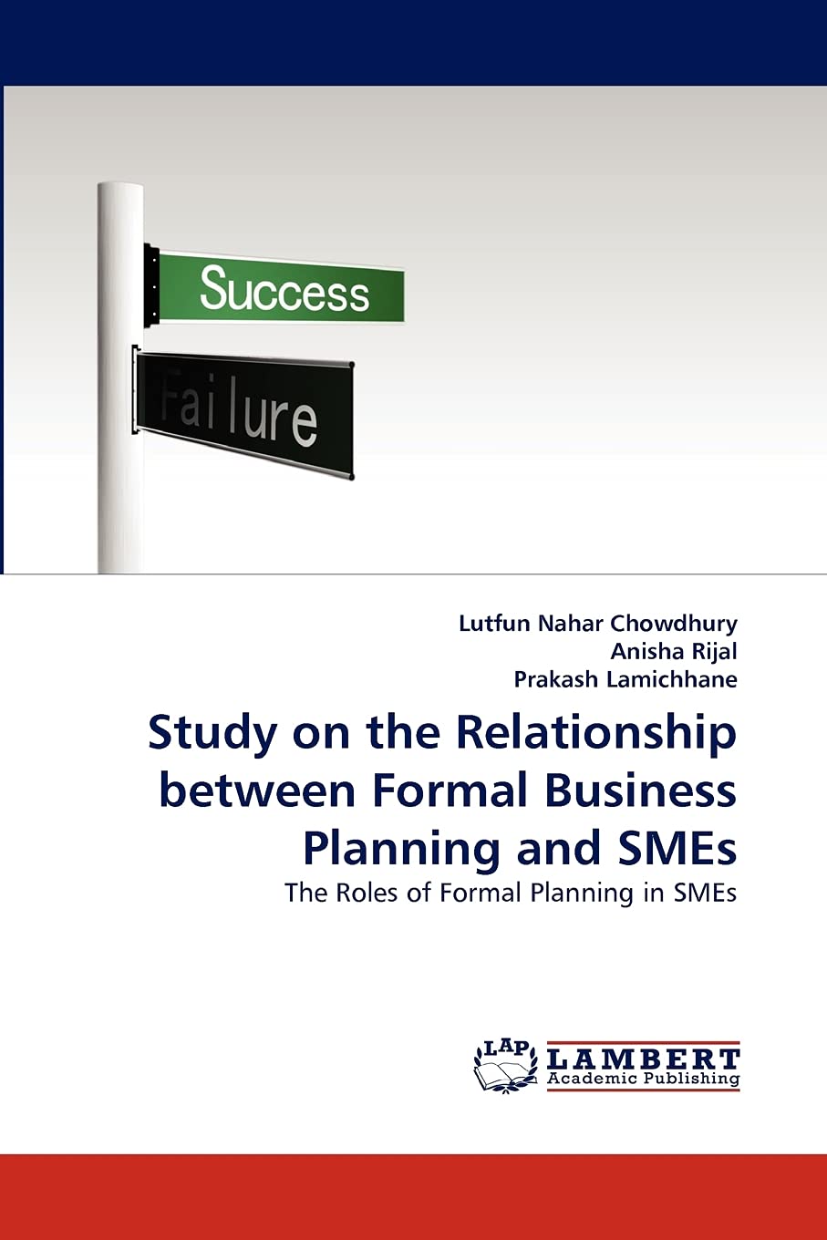 Study on the Relationship between Formal Business Planning and SMEs: The Roles of Formal Planning in SMEs,Used
