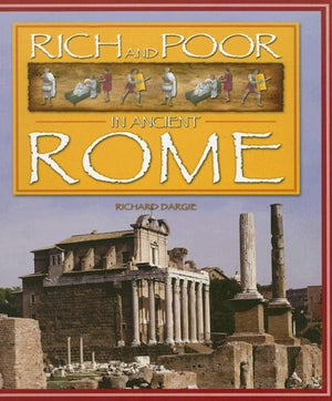Rich & Poor in Ancient Rome (RICH AND POOR IN)