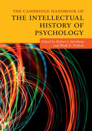 The Cambridge Handbook of the Intellectual History of Psychology (Cambridge Handbooks in Psychology),Used