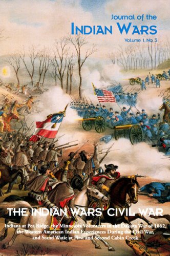 Journal Of The Indian Wars: Volume 1, Number 3  The Indian Wars' Civil War