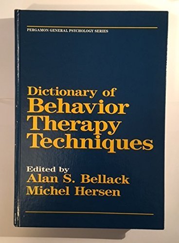 Dictionary Of Behavior Therapy Techniques (Pergamon General Psychology Series),Used
