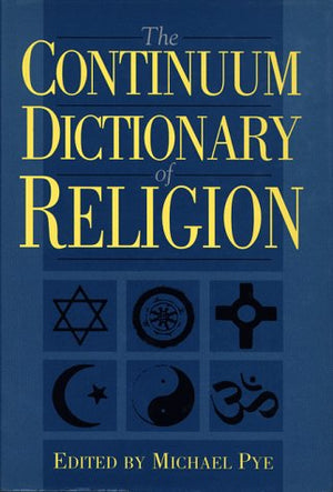 The Continuum Dictionary of Religion,Used