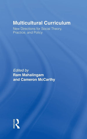 Multicultural Curriculum: New Directions for Social Theory, Practice, and Policy,Used