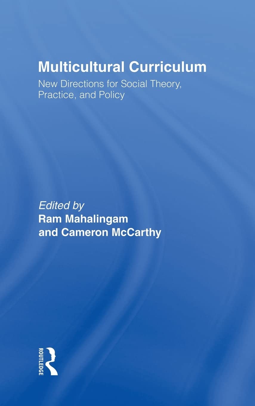 Multicultural Curriculum: New Directions for Social Theory, Practice, and Policy,Used