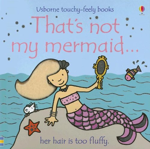 That's Not My Mermaid... (Usborne TouchyFeely Books),Used