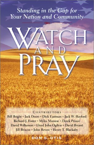 Watch and Pray: Standing in the Gap for Your Nation and Community,Used