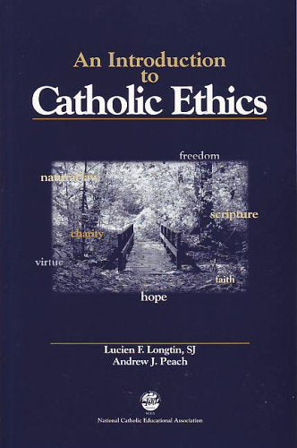 An Introduction to Catholic Ethics,New