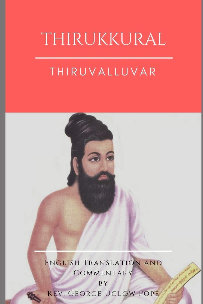 Thirukkural: English Translation And Commentary By G U Pope