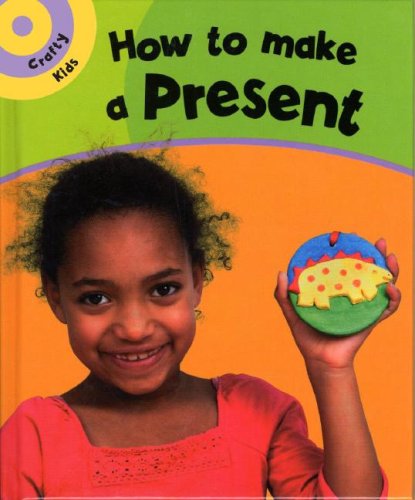 How to Make a Present (Crafty Kids),Used