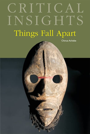 Things Fall Apart (Critical Insights, 1)