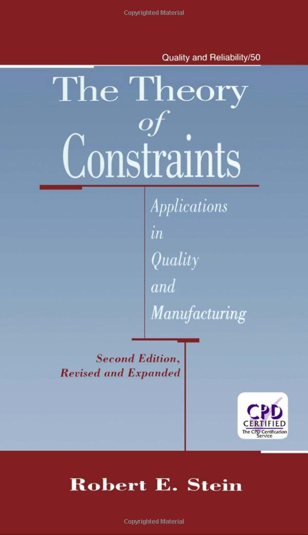 The Theory Of Constraints: Applications In Quality Manufacturing, Second Edition (Quality And Reliability),Used