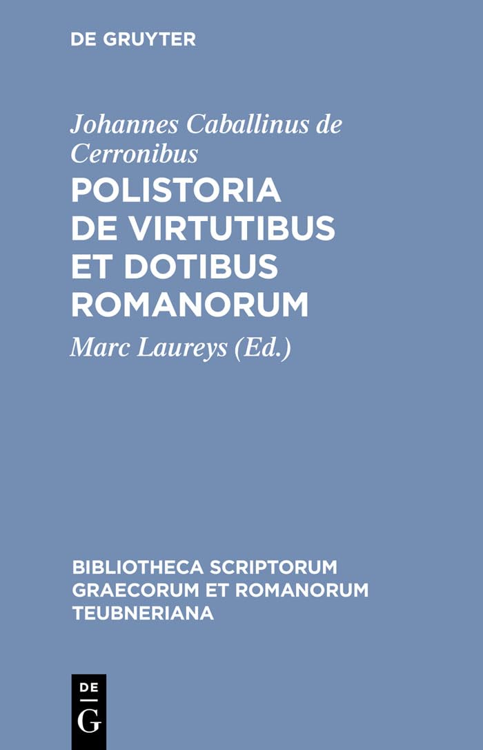 Polistoria de virtutibus et dotibus Romanorum (Bibliotheca scriptorum Graecorum et Romanorum Teubneriana) (Latin Edition),Used