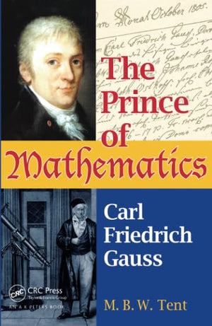 The Prince of Mathematics: Carl Friedrich Gauss,Used