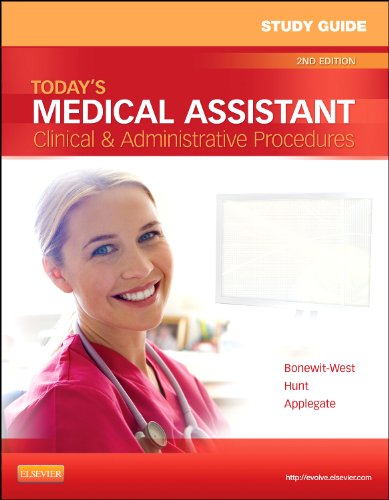 Study Guide for Today s Medical Assistant: Clinical & Administrative Procedures
