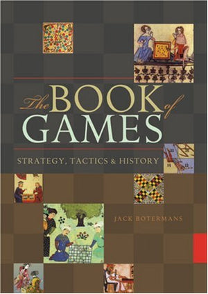 The Book Of Games: Strategy, Tactics & History