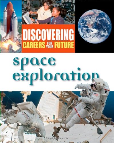 Space Exploration (Discovering Careers For Your Future),Used
