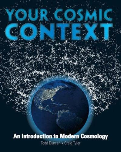 Your Cosmic Context: An Introduction to Modern Cosmology,Used