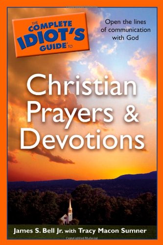 The Complete Idiot's Guide to Christian Prayers & Devotions,Used