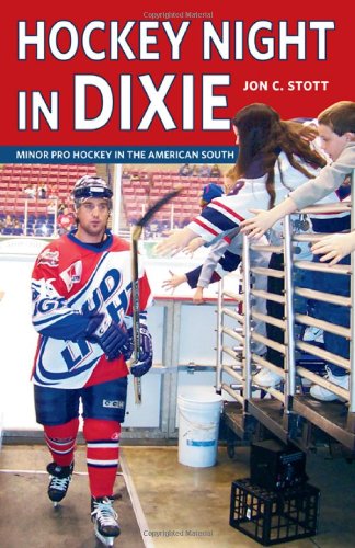 Hockey Night in Dixie: Minor Pro Hockey in the American South,Used