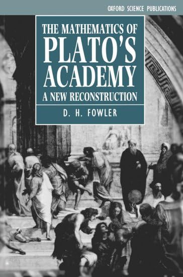 The Mathematics Of Plato'S Academy: A New Reconstruction,Used
