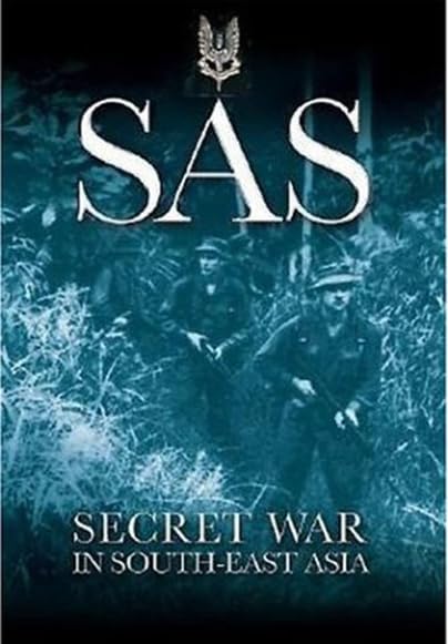 SAS: Secret War in South East Asia