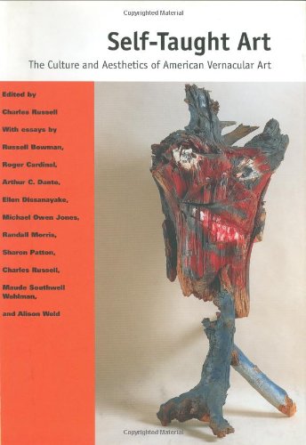 SelfTaught Art: The Culture and Aesthetics of American Vernacular Art,Used