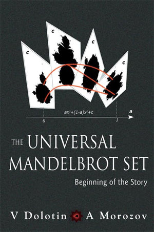 Universal Mandelbrot Set, The: Beginning of the Story,New