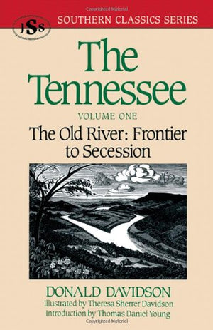 The Tennessee: The Old River: Frontier to Secession (Southern Classics Series),Used