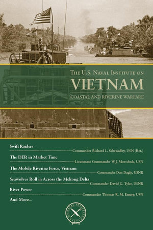 The U.S. Naval Institute on Vietnam: Coastal and River (U.S. Naval Institute Chronicles),Used