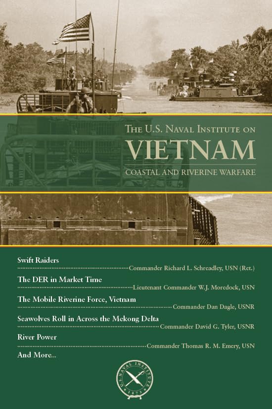 The U.S. Naval Institute on Vietnam: Coastal and River (U.S. Naval Institute Chronicles),Used