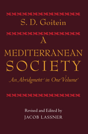 Mediterranean Society, An Abridgment In One Volume,New