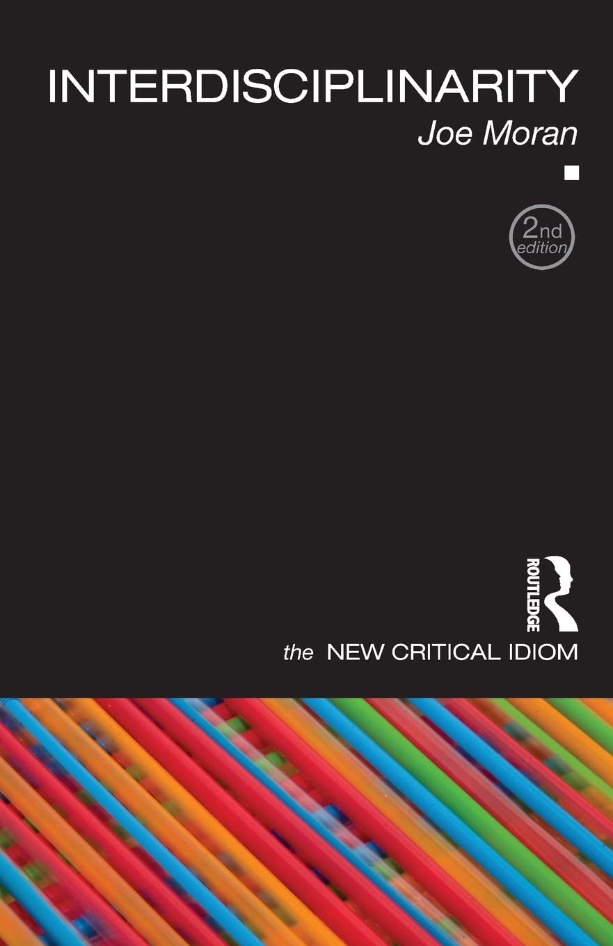 Interdisciplinarity (The New Critical Idiom),Used