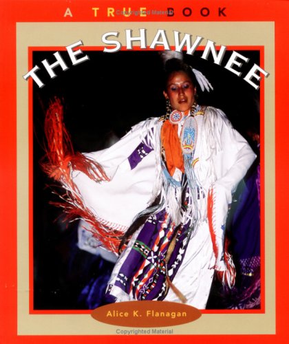 The Shawnee (True Books: American Indians),Used
