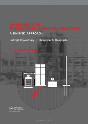 Dynamics of Structures and Foundations: A Unified Approach: Fundamentals: 1,Used
