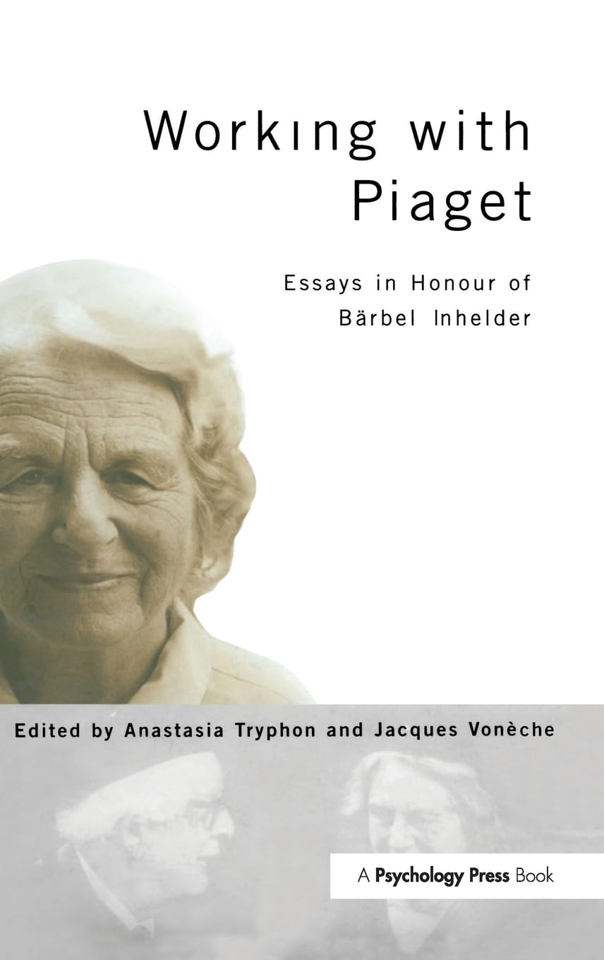 Working with Piaget: Essays in Honour of Barbel Inhelder,Used