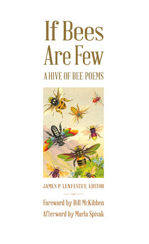 If Bees Are Few: A Hive Of Bee Poems,Used