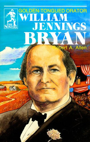 William Jennings Bryan (The Sowers),Used