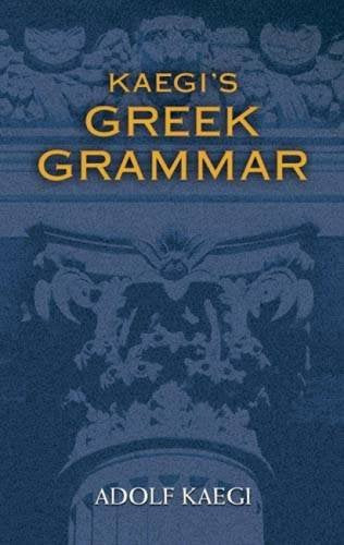 Kaegi'S Greek Grammar (Dover Language Guides),Used