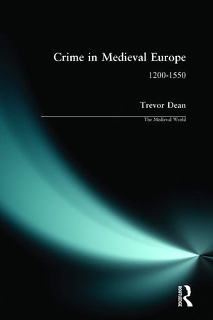 Crime In Medieval Europe 12001550-new