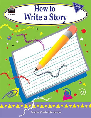 How to Write a Story, Grades 13,Used