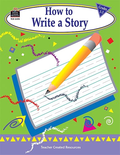 How to Write a Story, Grades 13,Used
