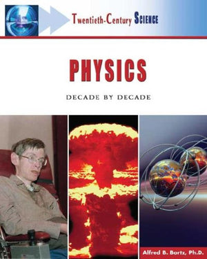 Physics: Decade by Decade (TwentiethCentury Science),Used