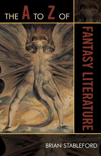 The A to Z of Fantasy Literature (Volume 46) (The A to Z Guide Series, 46),New