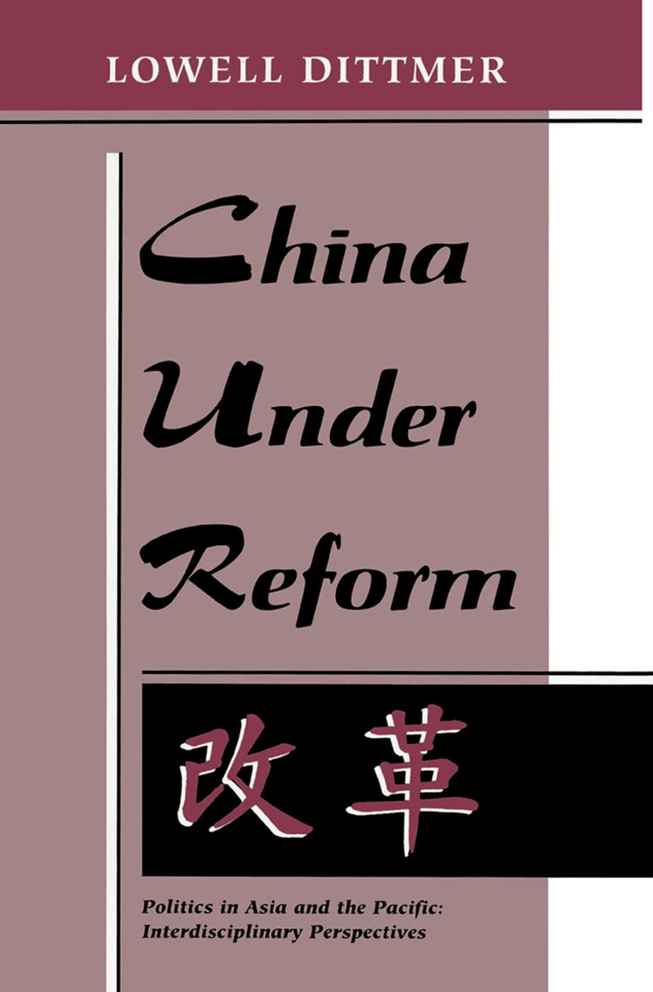 China Under Reform (Politics In Asia And The Pacific : Interdisciplinary Perspectives),Used