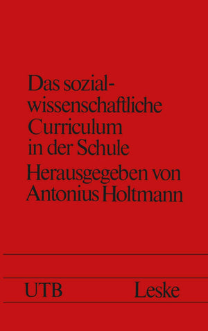 Das sozialwissenschaftliche Curriculum in der Schule: Neue Formen und Inhalte (Schriften zur Politischen Didaktik, 1) (German Ed,Used