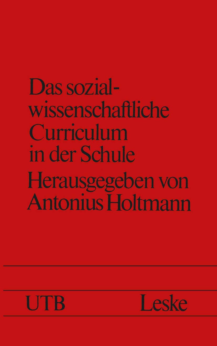 Das sozialwissenschaftliche Curriculum in der Schule: Neue Formen und Inhalte (Schriften zur Politischen Didaktik, 1) (German Ed,Used
