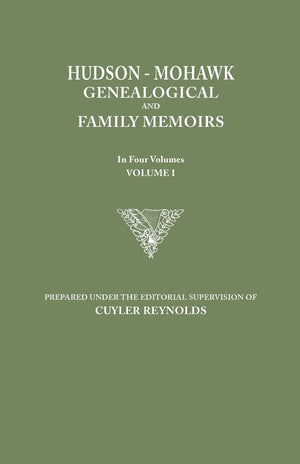 HudsonMohawk Genealogical and Family Memoirs. in Four Volumes. Volume I,Used