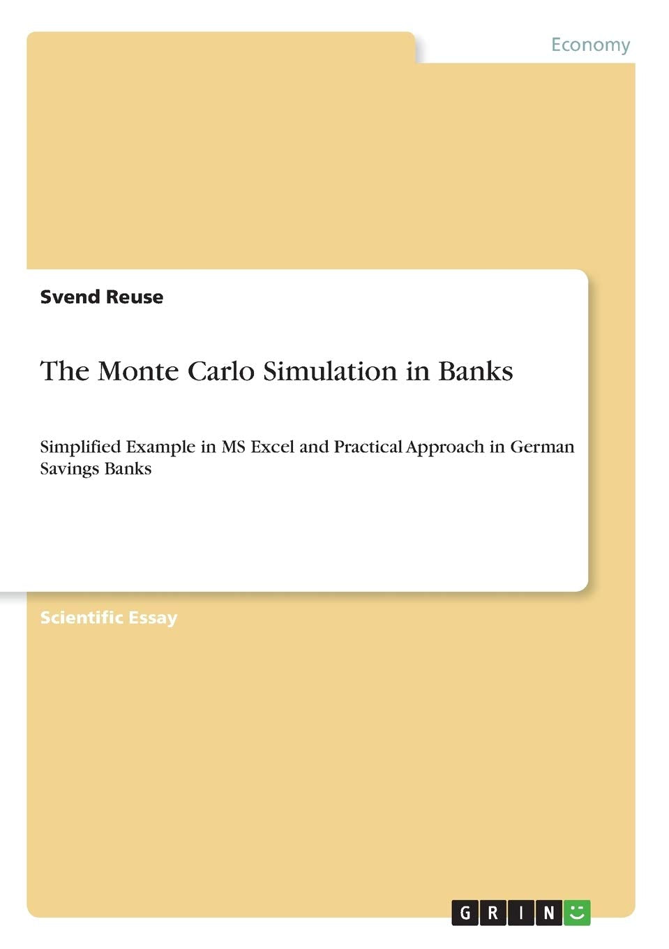 The Monte Carlo Simulation In Banks: Simplified Example In Ms Excel And Practical Approach In German Savings Banks,Used
